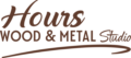 Hours Wood & Metal Studio